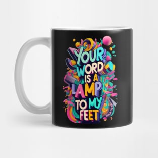 Your word is a lamp to my feet. Psalm 119:105 Mug